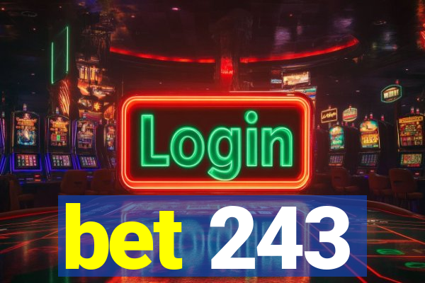 bet 243